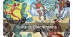 cual es el origen y legado de los chichimecas en la historia